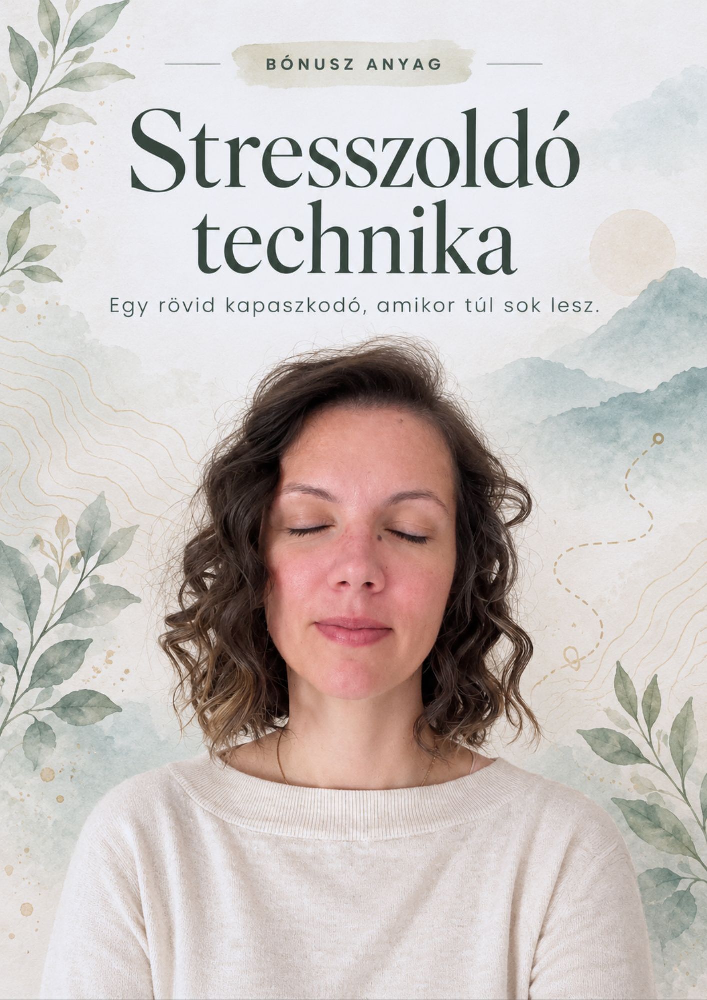 Stresszoldó technika – videó és letölthető lépéssorozat